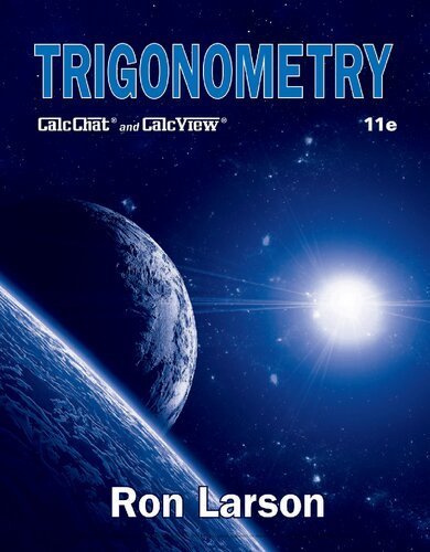 Trigonometry 11th Edition by Ron Larson, ISBN-13: 978-0357455210