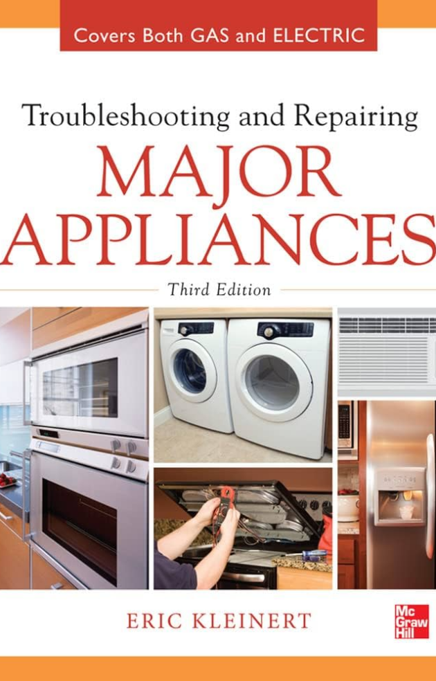 Troubleshooting and Repairing Major Appliances 3rd Edition, ISBN-13: 978-0071770187