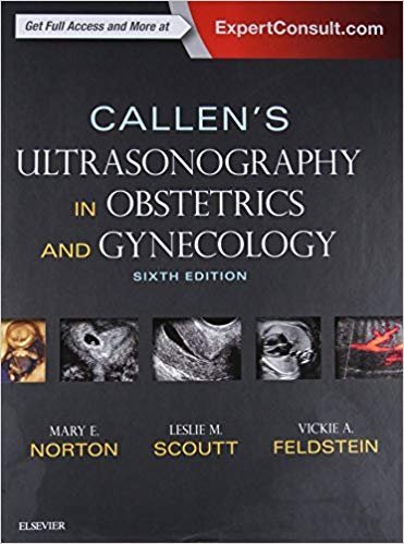 Callen's Ultrasonography in Obstetrics and Gynecology 6th Edition, ISBN-13: 978-0323328340