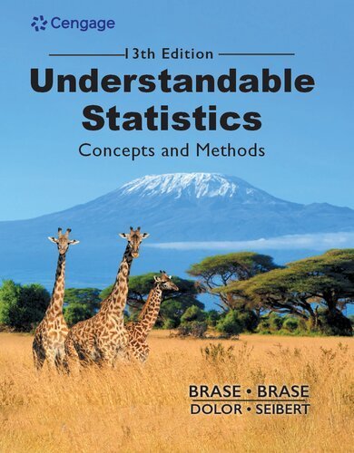Understandable Statistics 13th Edition by Charles Henry Brase, ISBN-13: 978-0357719176