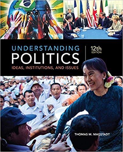 Understanding Politics: Ideas, Institutions, and Issues 12th Edition, ISBN-13: 978-1305629905