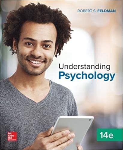 Understanding Psychology 14th Edition by Robert Feldman, ISBN-13: 978-1260194524