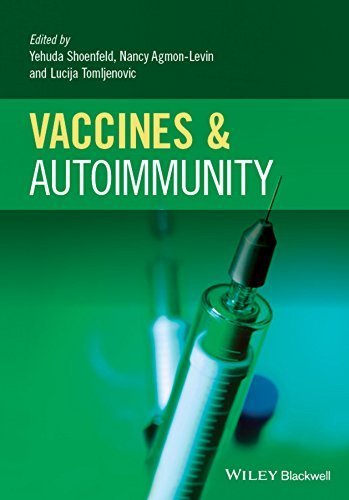 Vaccines and Autoimmunity by Yehuda Shoenfeld, ISBN-13: 978-1118663431