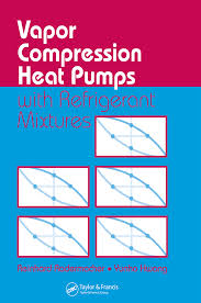 Vapor Compression Heat Pumps with Refrigerant Mixtures, ISBN-13: 978-0849334894