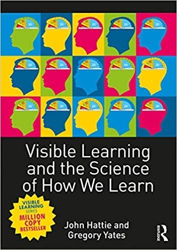 Visible Learning and the Science of How We Learn by John Hattie, ISBN-13: 978-0415704991