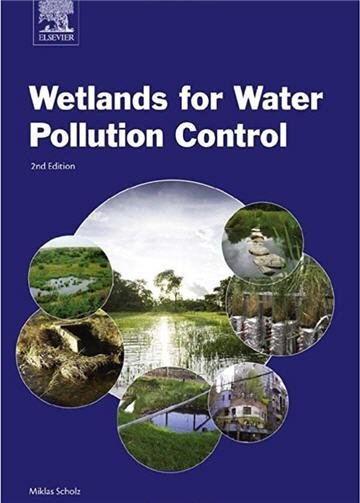 Wetlands for Water Pollution Control 2nd Edition, ISBN-13: 978-0444636072
