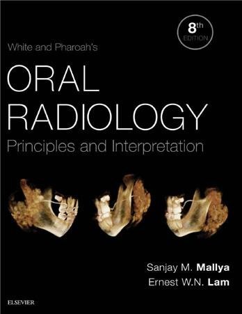 White and Pharoah's Oral Radiology: Principles and Interpretation 8th Edition, ISBN-13: 978-0323543835