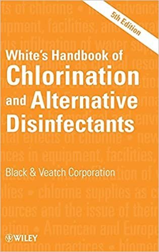 White's Handbook of Chlorination and Alternative Disinfectants 5th Edition, ISBN-13: 978-0470180983