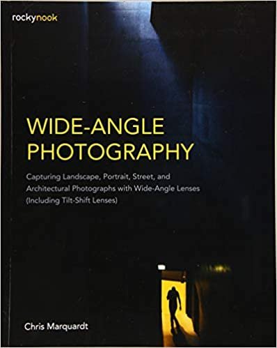 Wide-Angle Photography by Chris Marquardt, ISBN-13: 978-1681983837