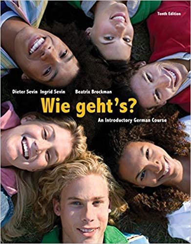 Wie geht's? 10th Edition by Dieter Sevin, ISBN-13: 978-1285733609