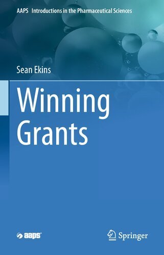 Winning Grants 2023 Edition by Sean Ekins, ISBN-13: 978-3031275159
