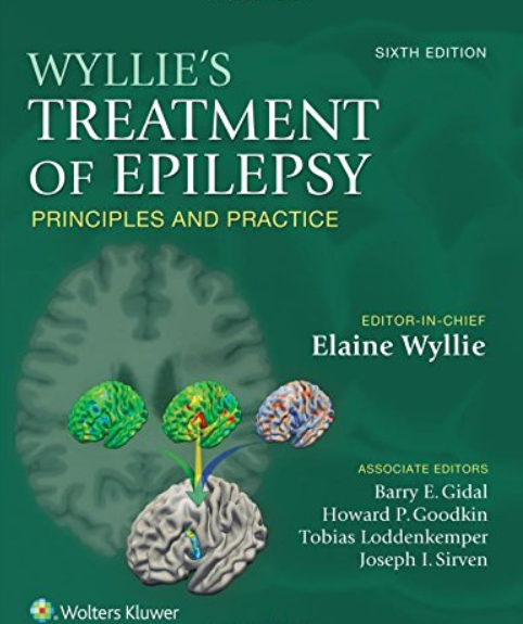 Wyllie's Treatment of Epilepsy: Principles and Practice 6th Edition, ISBN-13: 978-1451191523