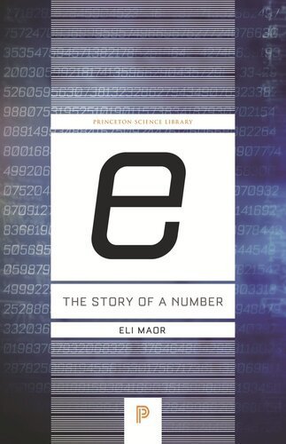 e: The Story of a Number by Eli Maor, ISBN-13: 978-0691168487
