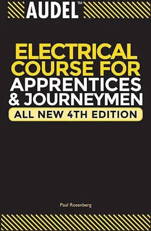 Audel Electrical Course for Apprentices and Journeymen 4th Edition, ISBN-13: 978-0764542008