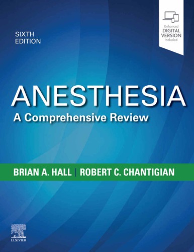 Anesthesia A Comprehensive Review 6th Edition by Brian A. Hall