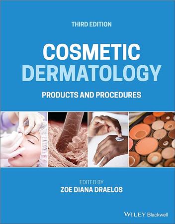 Cosmetic Dermatology Products and Procedures 3rd Edition by Zoe Diana Draelos