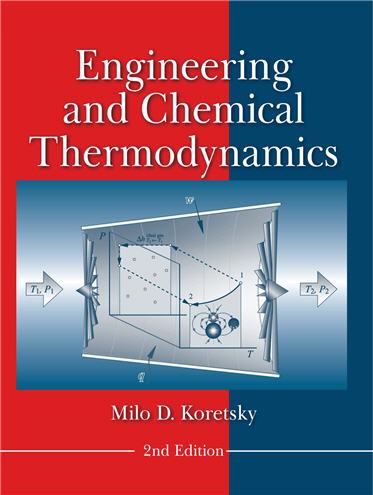 Engineering and Chemical Thermodynamics 2nd Edition by Milo D. Koretsky