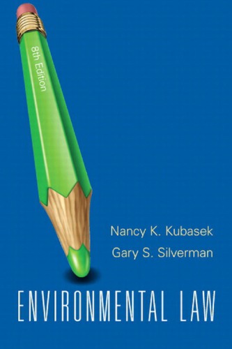 Environmental Law 8th Edition by Nancy K. Kubasek