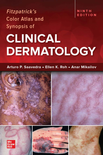 Fitzpatrick's Color Atlas and Synopsis of Clinical Dermatology 9th Edition by Arturo P. Saavedra