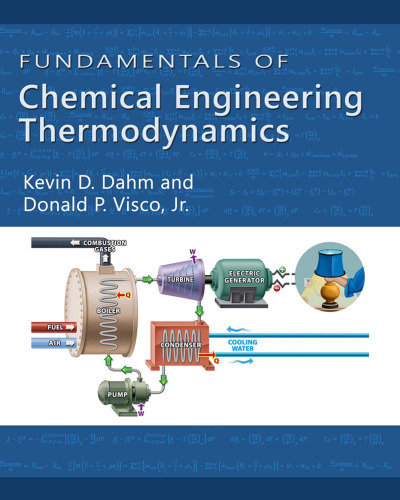 Fundamentals of Chemical Engineering Thermodynamics by Kevin Dahm