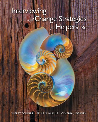 Interviewing and Change Strategies for Helpers 8th Edition by Sherry Cormier