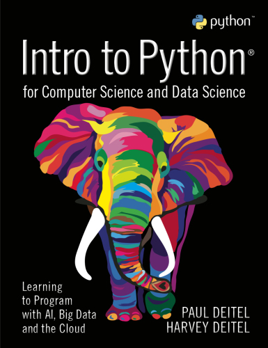 Intro to Python for Computer Science and Data Science by Paul Deitel