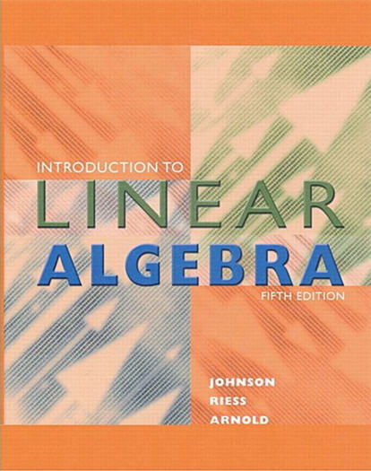 Introduction to Linear Algebra 5th Edition by Lee W. Johnson