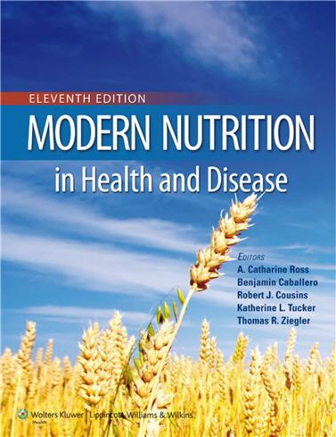 Modern Nutrition in Health and Disease 11th Edition by A. Catharine Ross