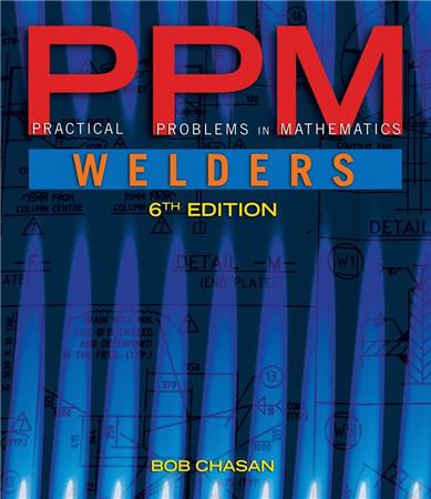 Practical Problems in Mathematics for Welders 6th Edition by Robert Chasan