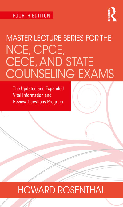Master Lecture Series for the NCE CPCE CECE and State Counseling Exams 4th Edition